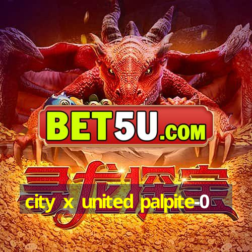 city x united palpite